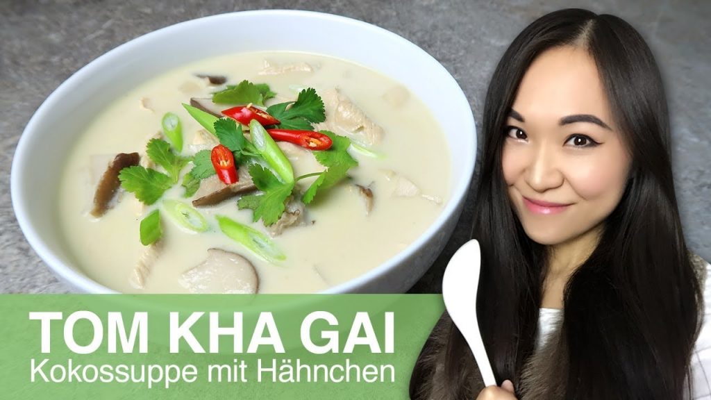 REZEPT: Tom Kha Gai | thailändische Kokosmilch Suppe mit Hähnchen | Thai Kokossuppe