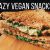 Super Lazy Vegan Snack Ideas! #2