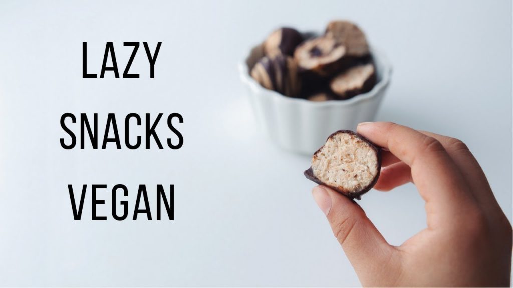 Lazy and Simple Vegan Snack Ideas