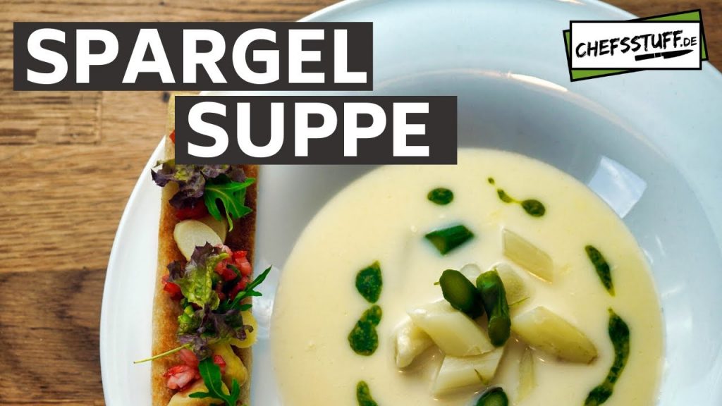 Spargelcremesuppe | Ganz einfach – extrem Lecker | Anrichtetipps für Suppen