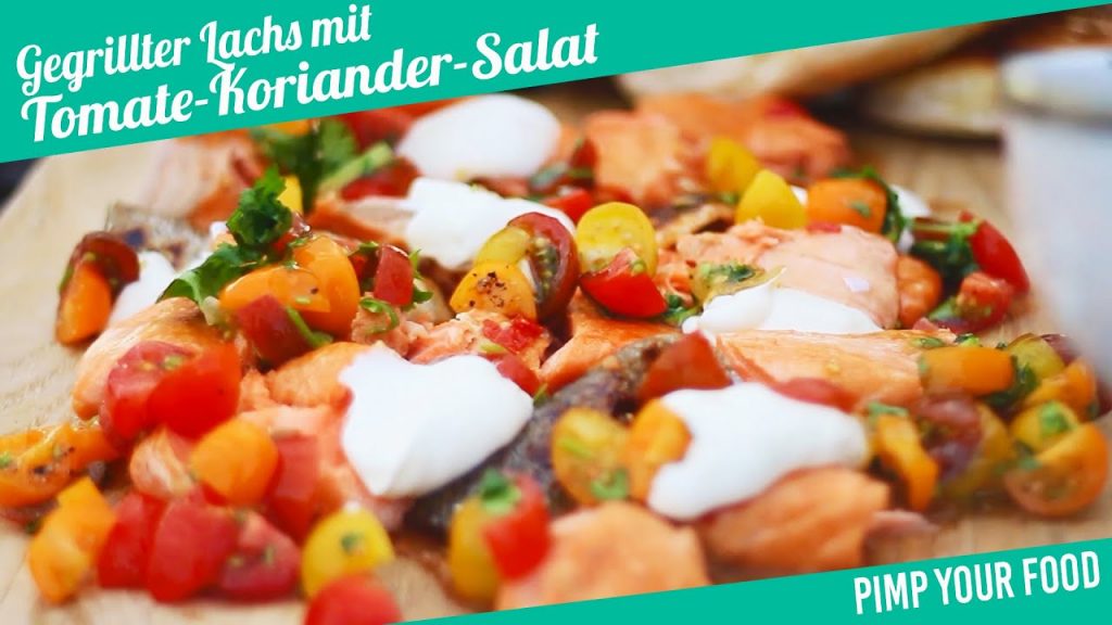Gegrillter Lachs mit Tomaten-Koriander-Salat | Felicitas Then | Pimp ...