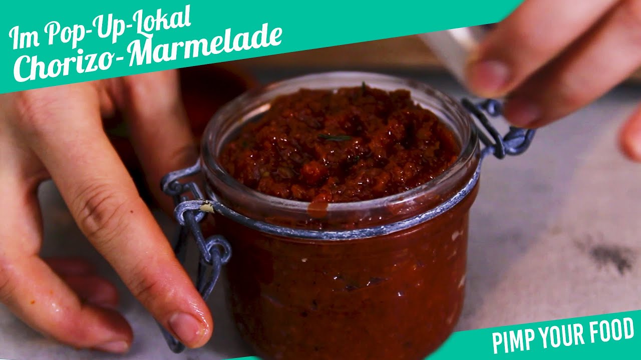 Chorizo Marmelade | Pop-Up-Lokal | Felicitas Then | Pimp Your Food