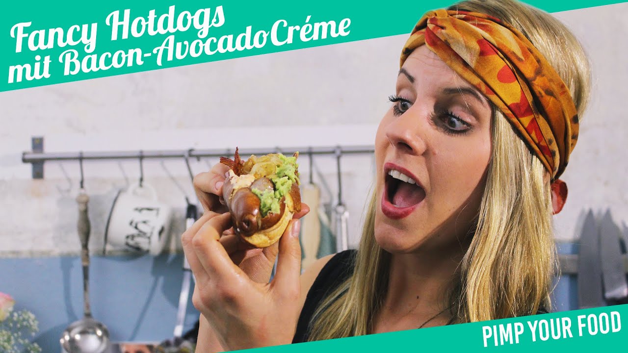 Fancy Hotdogs mit Bacon-Avocado-Creme | Felicitas Then | Pimp Your Food