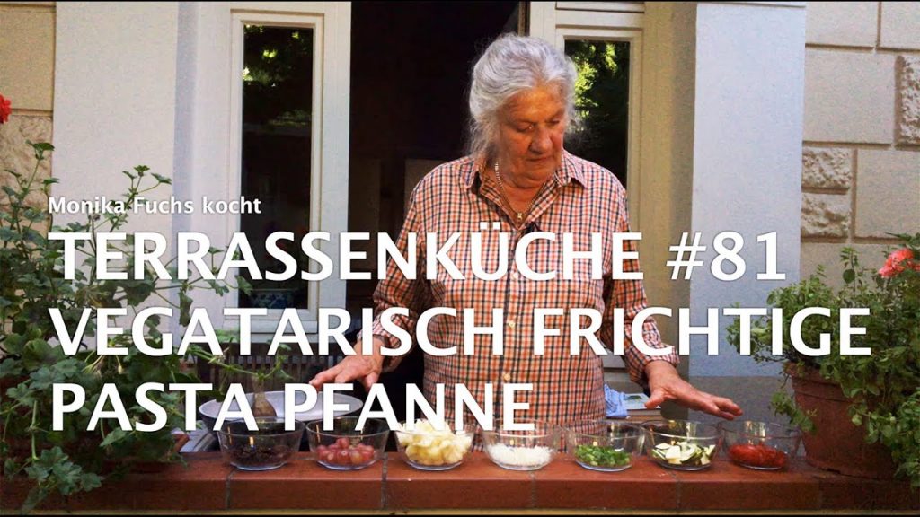 Vegetarisch fruchtige Pasta Pfanne – Terrassenküche #81
