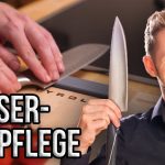 Nie wieder stumpfe Messer! | Messerpflege Tipps