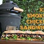 XXL Smoked Chicken Sandwich vom 99€ Kamado
