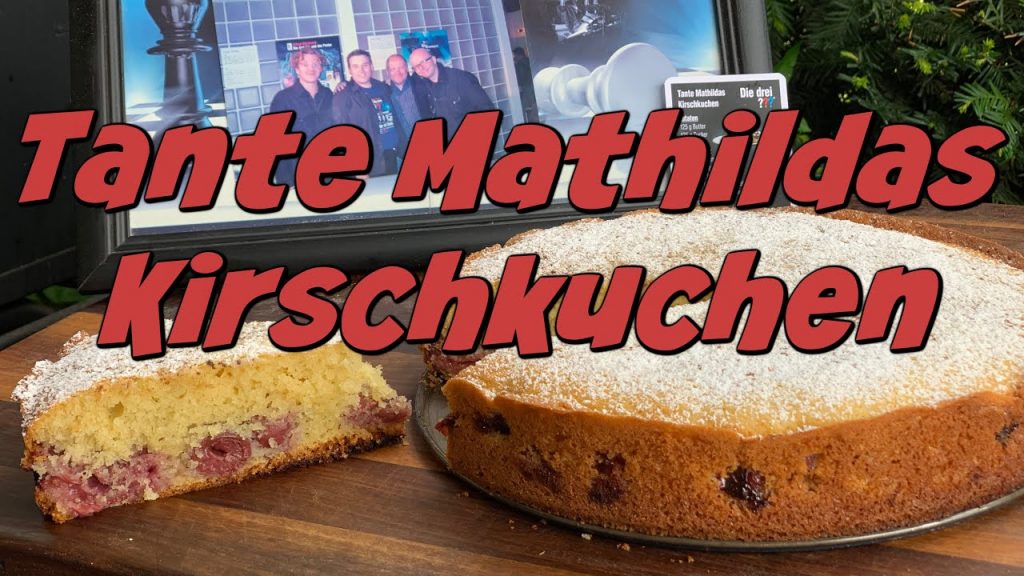 Tante Mathildas Kirschkuchen 🍒🥧💖 Der legendäre Kuchen der drei Fragezeichen (Die drei ???)