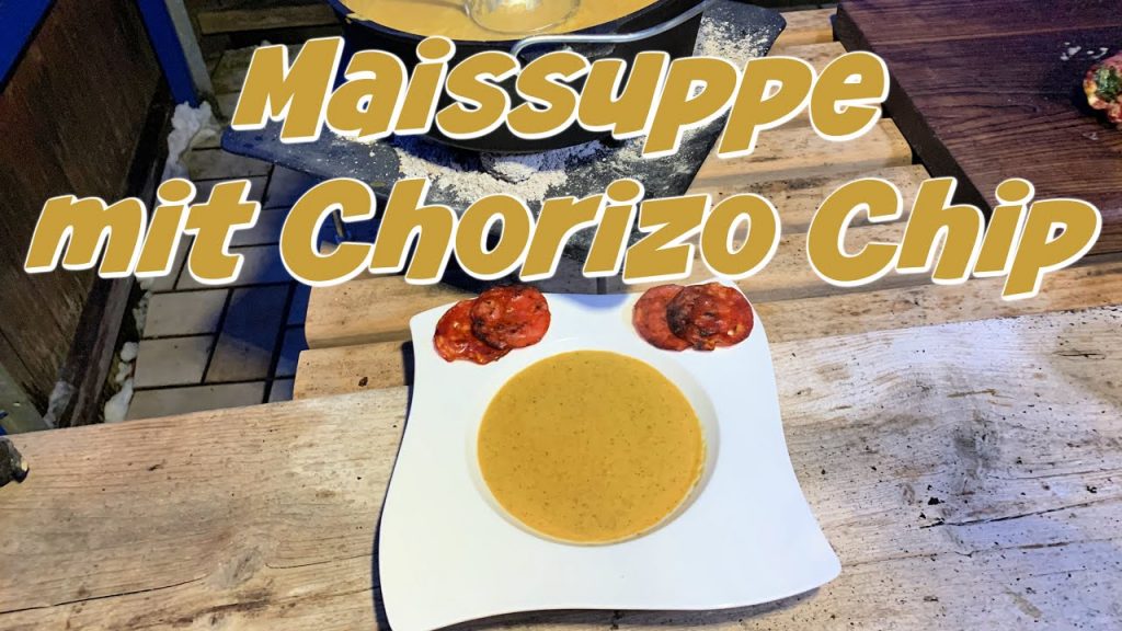 Maissuppe mit Chorizo Chip aus dem Dutch Oven