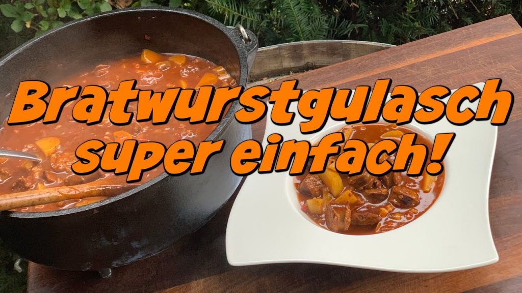 Bratwurstgulasch aus dem Dutch Oven – Wurstgulasch Schaschlik Style