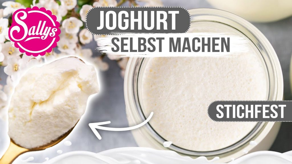 Joghurt selber machen / ganz einfach / Sallys Basics / Sallys Welt