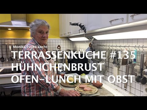 Hühnchenbrust Ofen-Lunch mit Obst – Terrassenküche #135