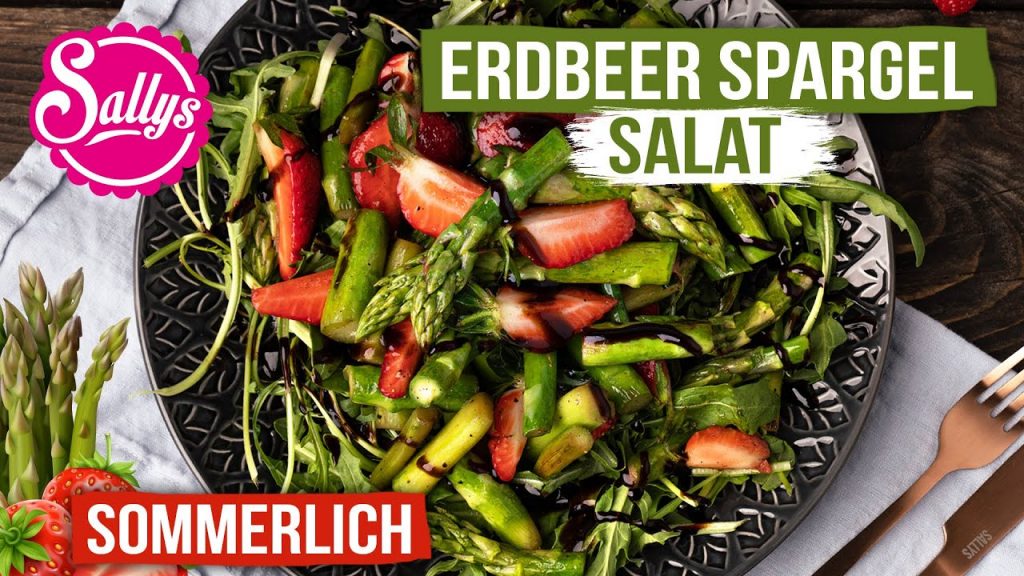 Erdbeer Spargel Salat / warmer grüner Spargel mit Rucola / Sallys Welt