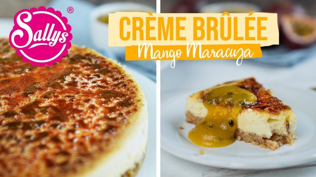 Crème Brûlée Cheesecake mit Mango Maracuja Soße / Sallys Welt