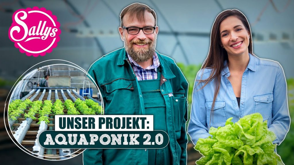 Aquaponik 2.0 Revolution: Wir werden Landwirte / Sallys Welt