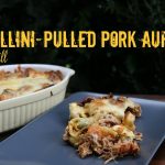 Tortellini-Pulled Pork Auflauf vom Grill