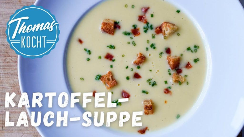 Kartoffel Lauch Suppe – eine meiner Lieblingssuppen – mit Speck- und Brotcroûtons