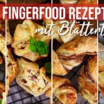 4 schnelle und einfache Party-Snacks / Fingerfood-Ideen für Silvester mit Blätterteig