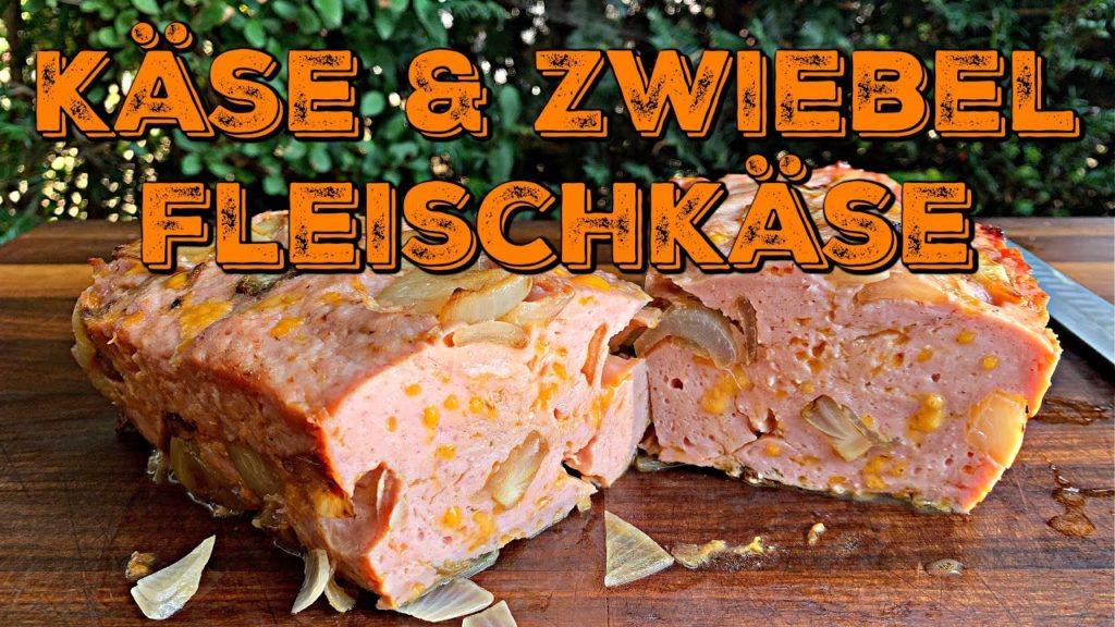 Käse & Zwiebel Fleischkäse vom Grill