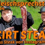 SKIRT STEAK - Das Steak von Instagram - Die Fleischsprechstunde
