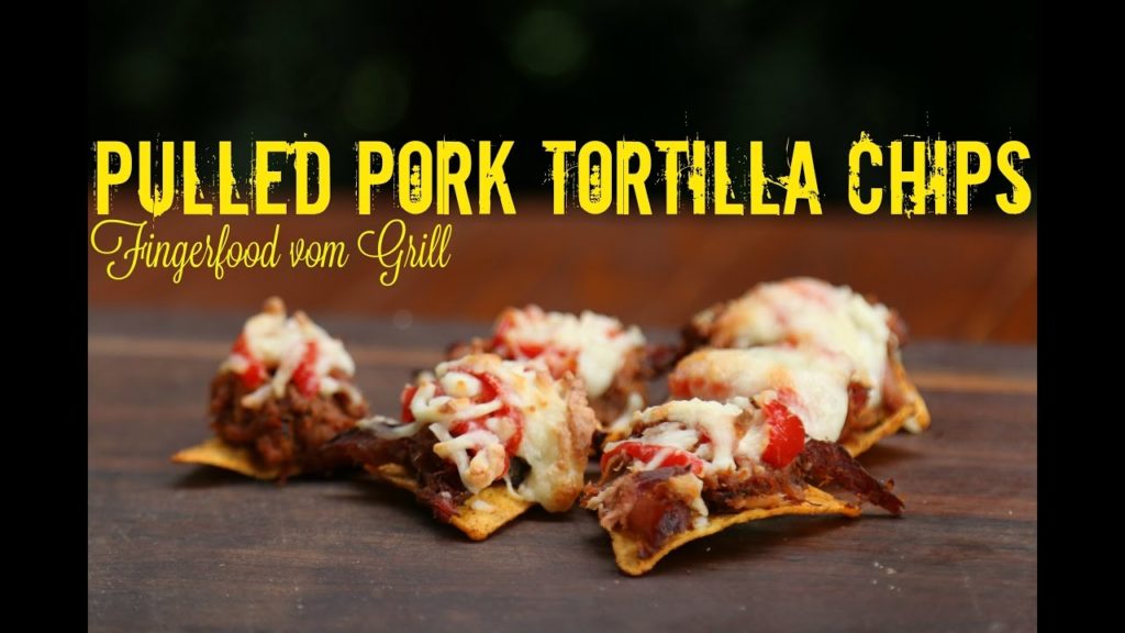 Pulled Pork Tortilla Chips – Fingerfood vom Grill
