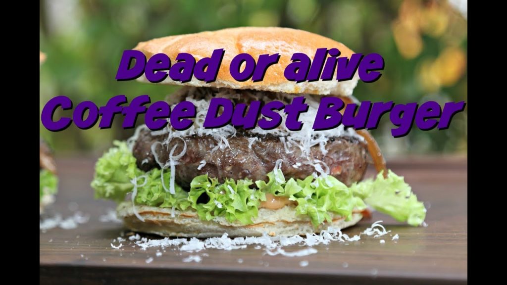 DEAD OR ALIVE – COFFEE DUST BURGER