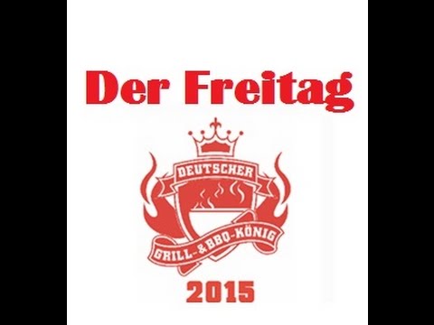 Deutsche Grillmeisterschaft 2015 – Der Freitag