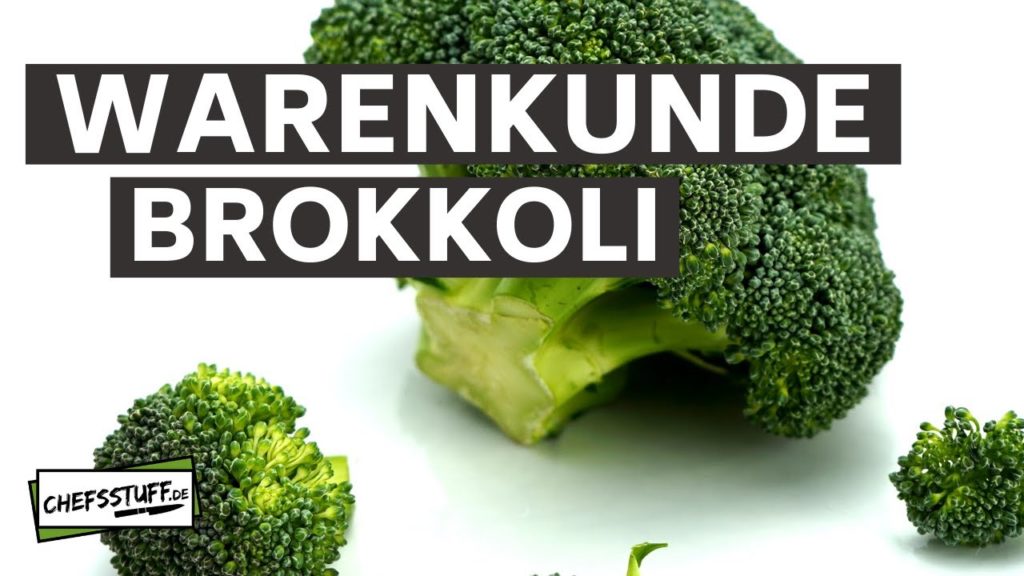 Warenkunde – Der Brokkoli, was ihr noch nicht wusstet!