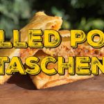 PULLED PORK TASCHEN - Knuspriges Fingerfood vom Grill