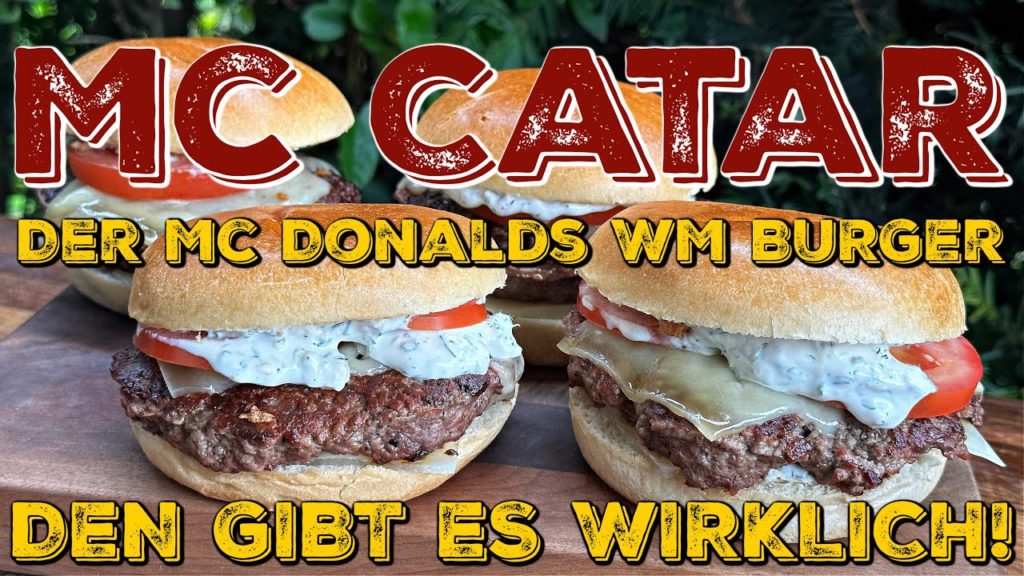 McCatar – Der Mc Donalds WM Burger den ihr NICHT in Europa bekommen könnt!