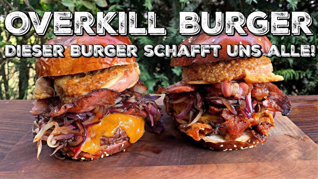 OVERKILL BURGER – Dieser Burger bringt Euch an Eure Grenzen!