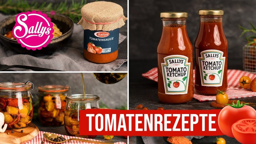 Ketchup selber machen 🍅 / weitere geniale Tomatenrezepte / Sallys Welt