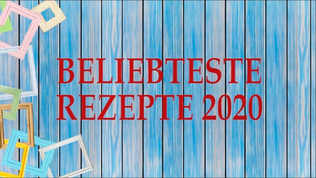 BELIEBTESTE REZEPTE 2020