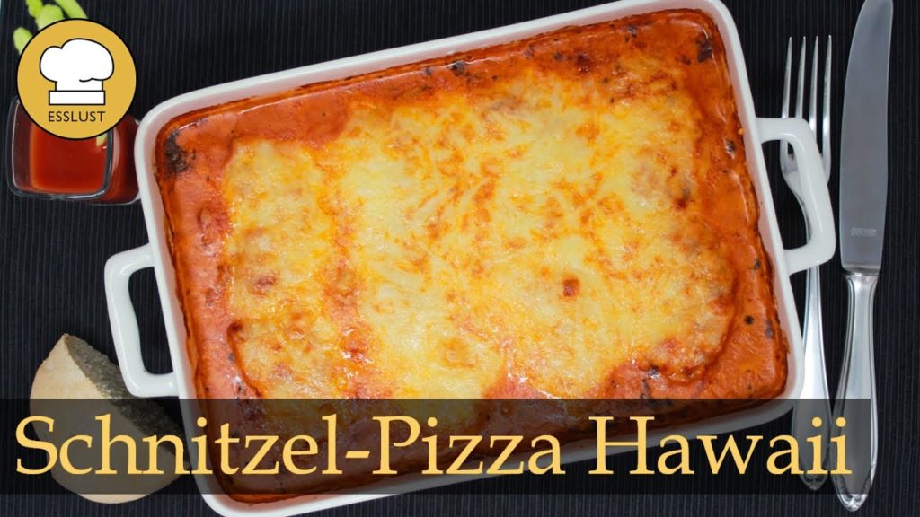 SCHNITZEL-PIZZA HAWAII – exotisch-köstlicher Auflauf