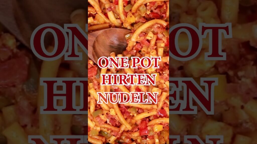 HIRTENNUDELN – One Pot Pasta einfach und lecker #shorts