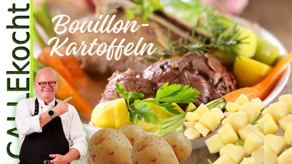 Omas Bouillon-Kartoffeln: Traditionelles Rezept und Zubereitungs-Tipps