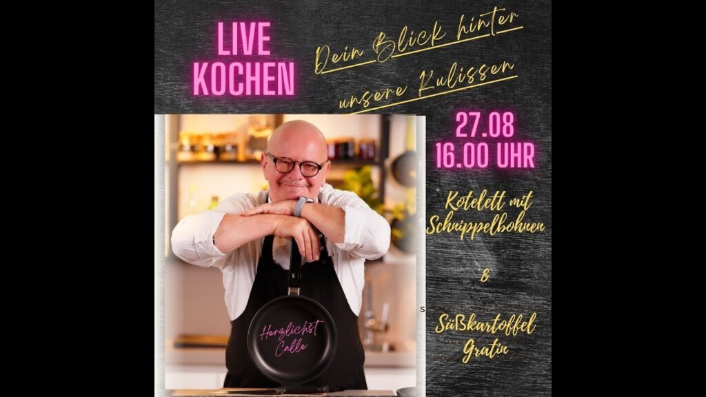 Live Kochen! Dein Blick hiter die Kulissen bei CALLEkocht